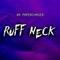 Ruff Neck - VA PAPERCHASER lyrics