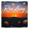 Stream & download Run Away (feat. CHIAЯA) - Single