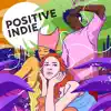 Stream & download Positive Indie