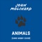 Animals - John Molinaro lyrics