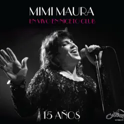 15 años (En Vivo desde Niceto Club) - Mimi Maura
