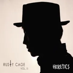 Heretics by Rusty Cage album reviews, ratings, credits