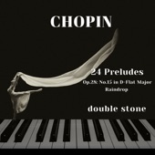 Chopin: 24 Preludes, Op.28: No.15 in D-Flat Major, "Raindrop" artwork