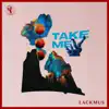 Stream & download Take Me - Single