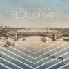 Floodplain album lyrics, reviews, download