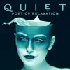 Quiet Port of Relaxation album lyrics, reviews, download