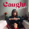 Caught Up - Single