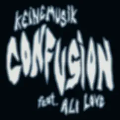 Confusion (feat. Ali Love) Song Lyrics