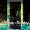 I Remember Everything - EP, 2018