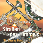 Straßen des Himmels - Jörg Swoboda & Sir Gusche Band