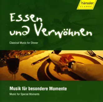 Essen Und Verwohnen - Classical Music for Dinner by Dale Kavanagh, Silvio Dalla Torre, Matthias Petersen, Kai Vogler, Peter Bruns, Roglit Ishay, Horst-Hans Backer, Arad State Philharmonic Orchestra, Koryun Asatryan, Eun Bae Jang, Verdi Quartet, Daniel Blumenthal, Jean Claude Gérard & Eduard Stan album reviews, ratings, credits