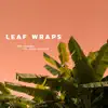 Leaf Wraps (feat. Jack Harlow) - Single album lyrics, reviews, download