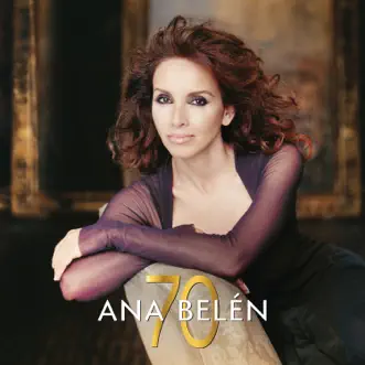 Ana Belén 70 by Ana Belén album reviews, ratings, credits