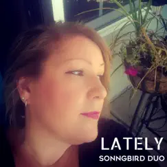 Lately - Single by Songbird duo album reviews, ratings, credits