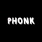 Phonk (feat. Phonky Town & PHONK REMIX) - DRIFT PHONK lyrics