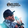 Eu Não Esqueço - Ano 10 (Parte 2) - Single