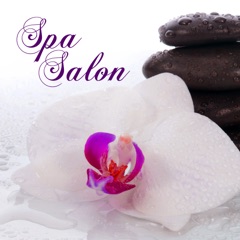 Spa Salon – Musique douce relaxante pour massage, relax, shiatsu et bain turc au salon spa