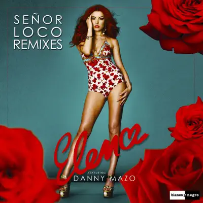 Señor Loco (Remixes) [feat. Danny Mazo] - EP - Élena