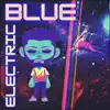 Electric Blue - Single album lyrics, reviews, download