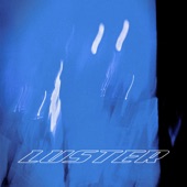 Luster - Blue Oblivion