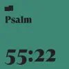 Psalm 55:22 (feat. Gatlin Elms) - Single album lyrics, reviews, download