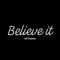 Believe It (feat. Mikey Baby) - SB Stackss lyrics
