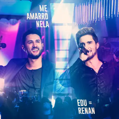 Me Amarro Nela - Single - Edu e Renan