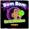 Bom Bom (feat. Un Tal Yupi) - Dru Flecha lyrics