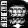 Killer Be Killed album lyrics, reviews, download