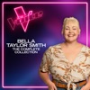 Bella Taylor Smith: The Complete Collection (The Voice Australia 2021) - EP