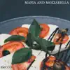 Stream & download Mafia and Mozzarella