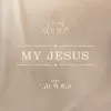 Stream & download My Jesus (feat. Crowder) - Single