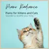 Piano for Kittens and Cats: sounds to soothe your kitty album lyrics, reviews, download