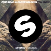 Zeds Dead - You Know