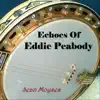 Echoes of Eddie Peabody album lyrics, reviews, download