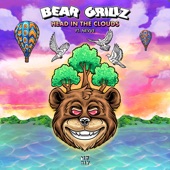 Bear Grillz - Head In The Clouds (feat. Nevve)