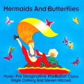 Mermaids and Butterflies (Music for Imaginative PreBallet Class) artwork
