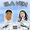 Ela Vem (feat. MC FERREIRA) - Menor Da Vc lyrics