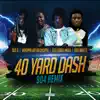 40 Yard Dash (feat. Jdot Breezy & 17th Street Mula) [904 Remix] song lyrics
