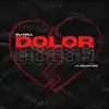 Dolor (feat. Joe Maynor) - Single album lyrics, reviews, download