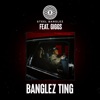 Banglez Ting (feat. Giggs) - Single