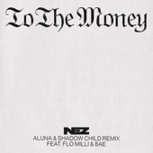 To The Money (feat. Flo Milli & 8AE) [Aluna & Shadow Child Remix] artwork