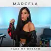 Take My Breath - Single album lyrics, reviews, download