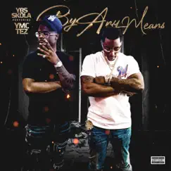 By Any Means (feat. YMC Lor Tez) Song Lyrics