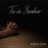 Tu És Senhor - Single
