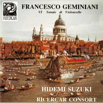 Geminiani: VI sonate di violoncello by Hidemi Suzuki & Ricercar Consort album reviews, ratings, credits