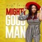 Mighty Good Man - West Love lyrics