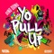 Yo Pull Up - Ding Dong, Stadic & Jonny Blaze lyrics