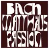 Bach: Matthäus-Passion (2021 Remastered Version) album lyrics, reviews, download