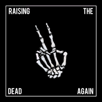 Raising The Dead Again podcast